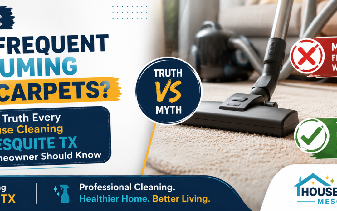 Does Vacuuming Ruin Carpets? | House Cleaning Mesquite TX