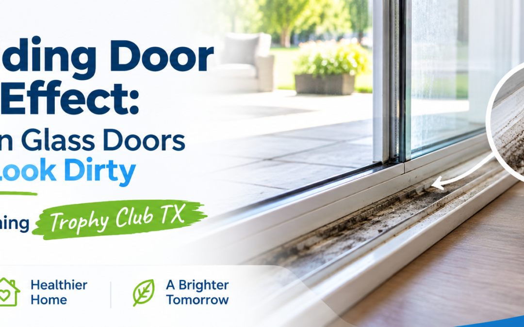 House Cleaning Trophy Club TX: Sliding Door Track Effect